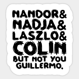 Not You Guillermo Sticker